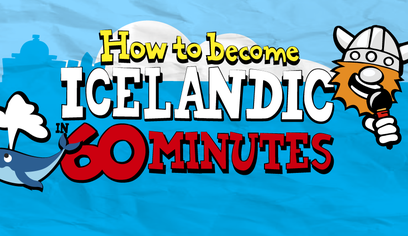 How to be­come Icelandic in 60 minutes